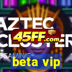 beta vip